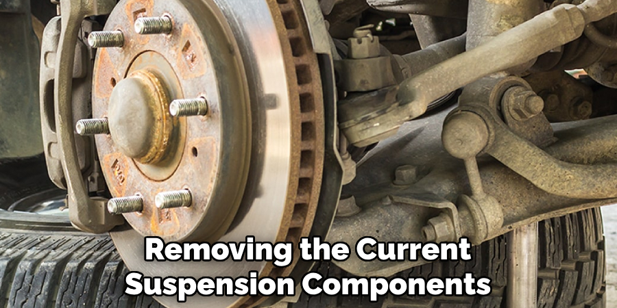 Removing the Current Suspension Components