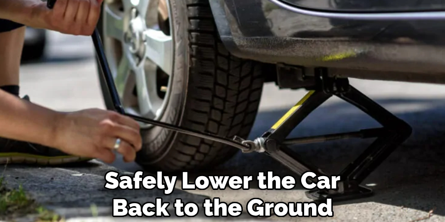 Safely Lower the Car Back to the Ground