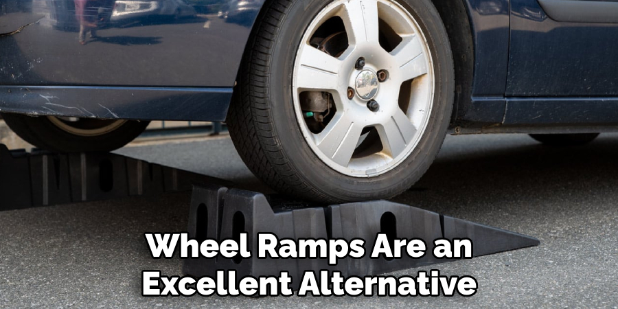 Wheel Ramps Are an Excellent Alternative