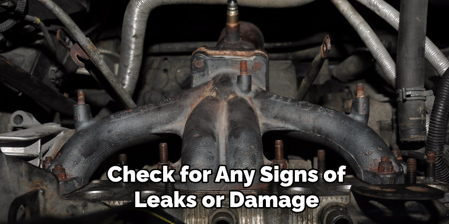 Check for Any Signs of Leaks or Damage