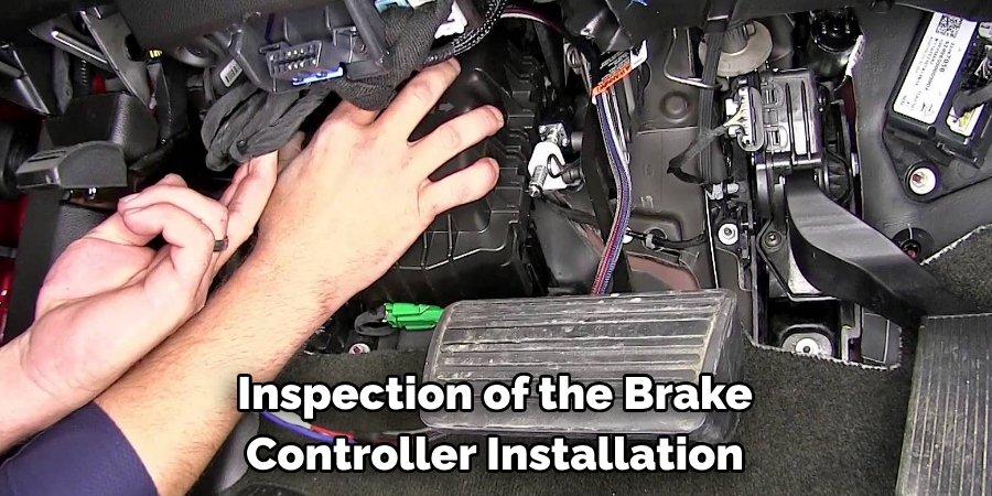 Inspection of the Brake Controller Installation