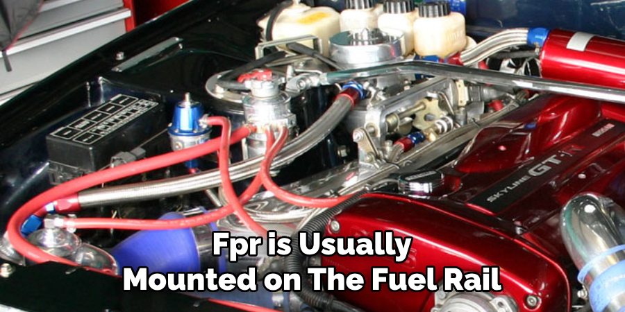 Fpr is Usually Mounted on the Fuel Rail